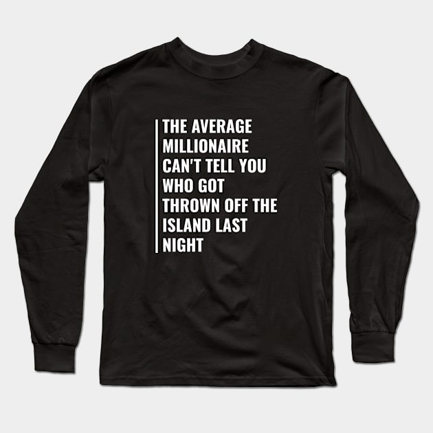 Average Millionaire. Millionaire Quote Money Saying Long Sleeve T-Shirt by kamodan